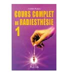 Cours complet de radiesthésie T.1